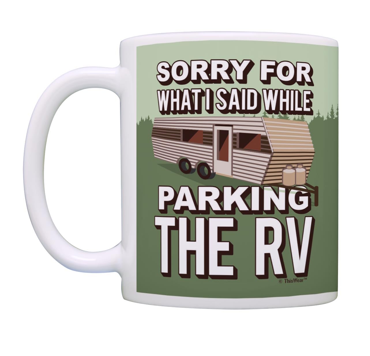 RV Gifts for Couples Sorry for What I Said Humorous Coffee Mugs Camper Mug Coffee Mug Tea Cup Multi