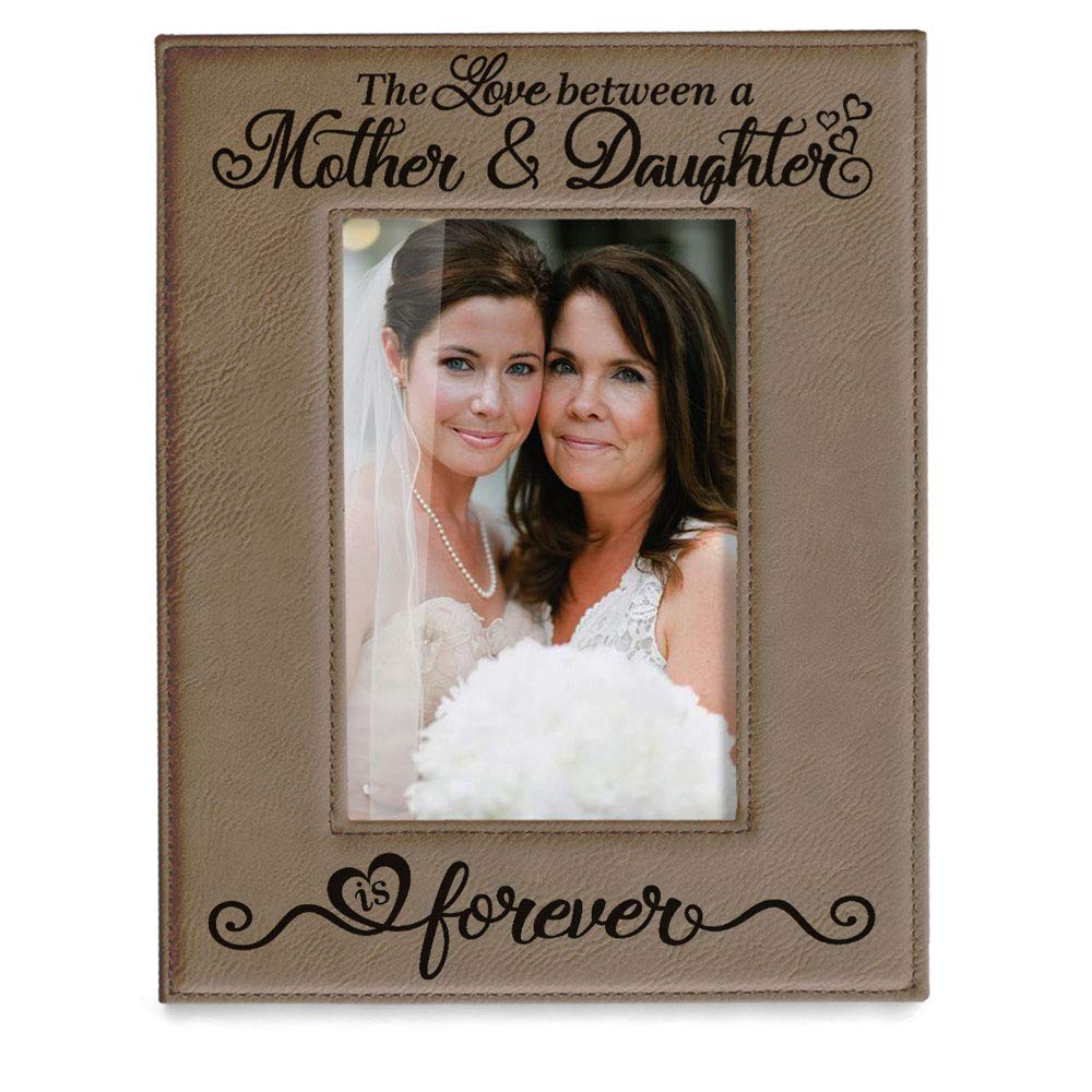 KATE POSH The Love Between a Mother & Daughter is Forever Engraved Leather Picture Frame, Mother of The Bride, First Mothers Da