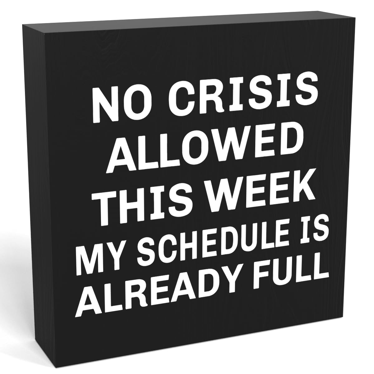 Black Boss Gifts for Women Men Boss Lady Manager Coworker Funny Home Office Desk Decor No Crisis Allowed This Week Sign 5 X 5 In