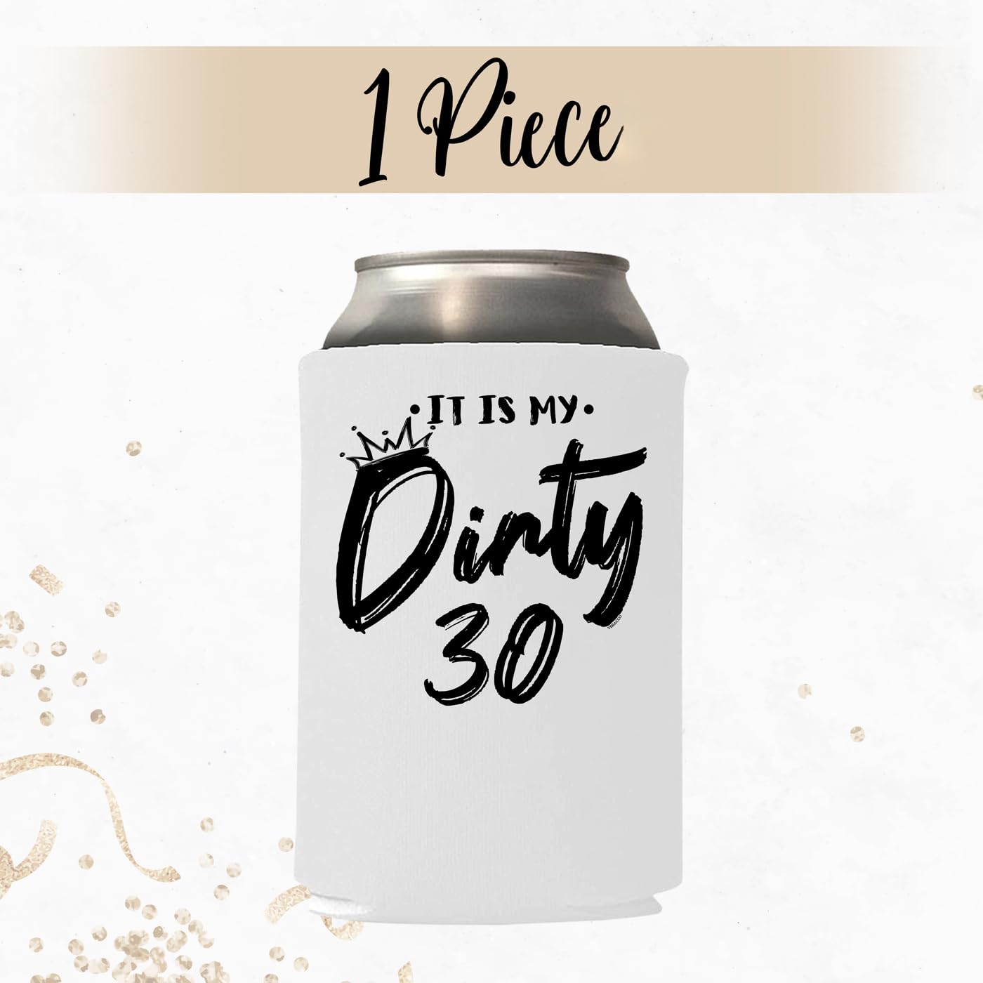 Veracco It Is My Dirty 30 Years - Thirth Birthday Gift - For Dirty Thirty Crew Party Favors Decorations Can Coolie Holder (Black