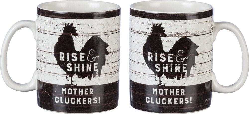 Primitives by Kathy Rise & Shine Mother Cluckers! Coffee Mug