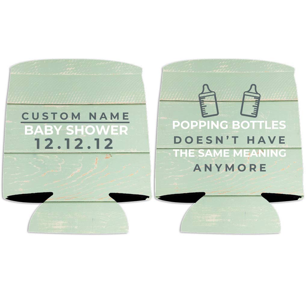 Custom Baby Shower Can Cooler - Popping Bottles Doesn'T Have The Same Meaning Anymore - Mint Baby Shower (48)