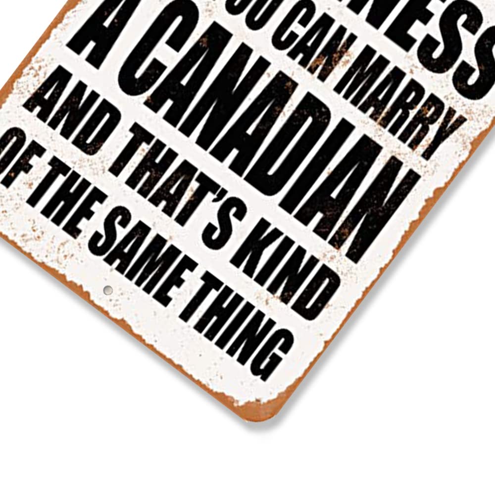 TCHPAX 12X8 - Vintage Look Aluminum Metal Sign - Inches - You Can't Buy Happiness BUT You CAN Marry A Canadian