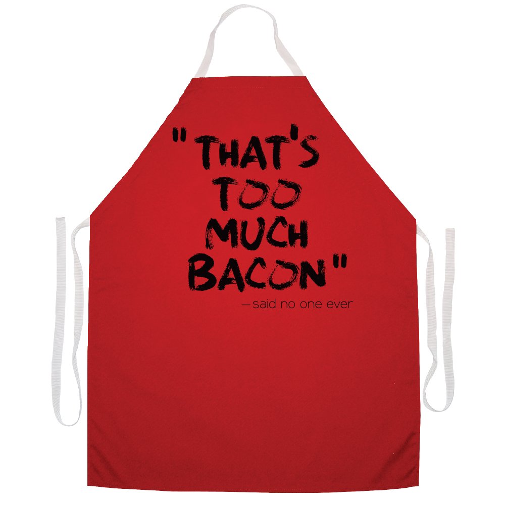 Attitude Aprons Fully Adjustable ''That'S Too Much Bacon -Said No One Ever'' Apron-Red
