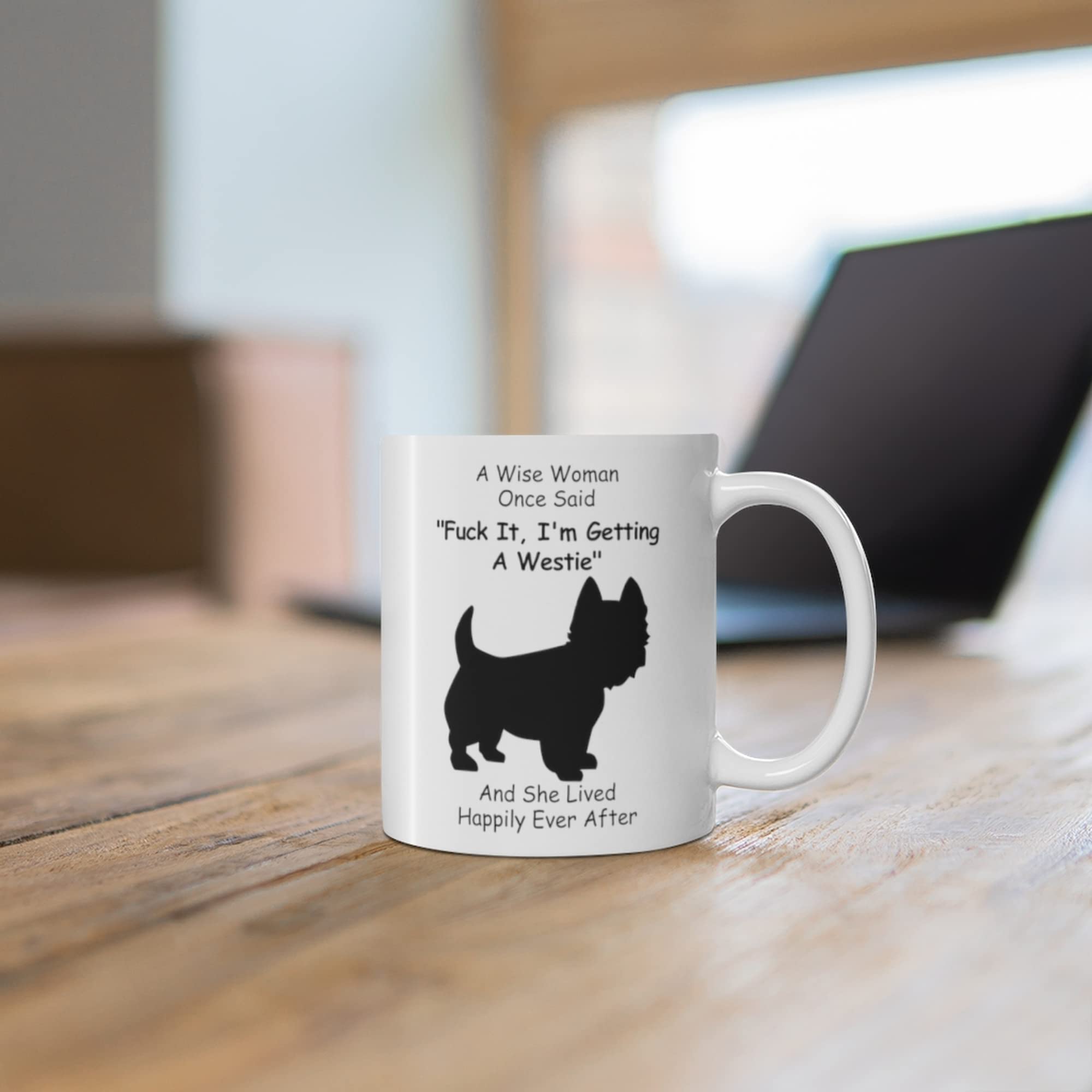 Funny Westie Dog Mom Gifts For Women Puppy Lovers Mother 'S Day 2024 A Wise Woman Once Said Coffee Mug With Fun Quotes Ceramic C