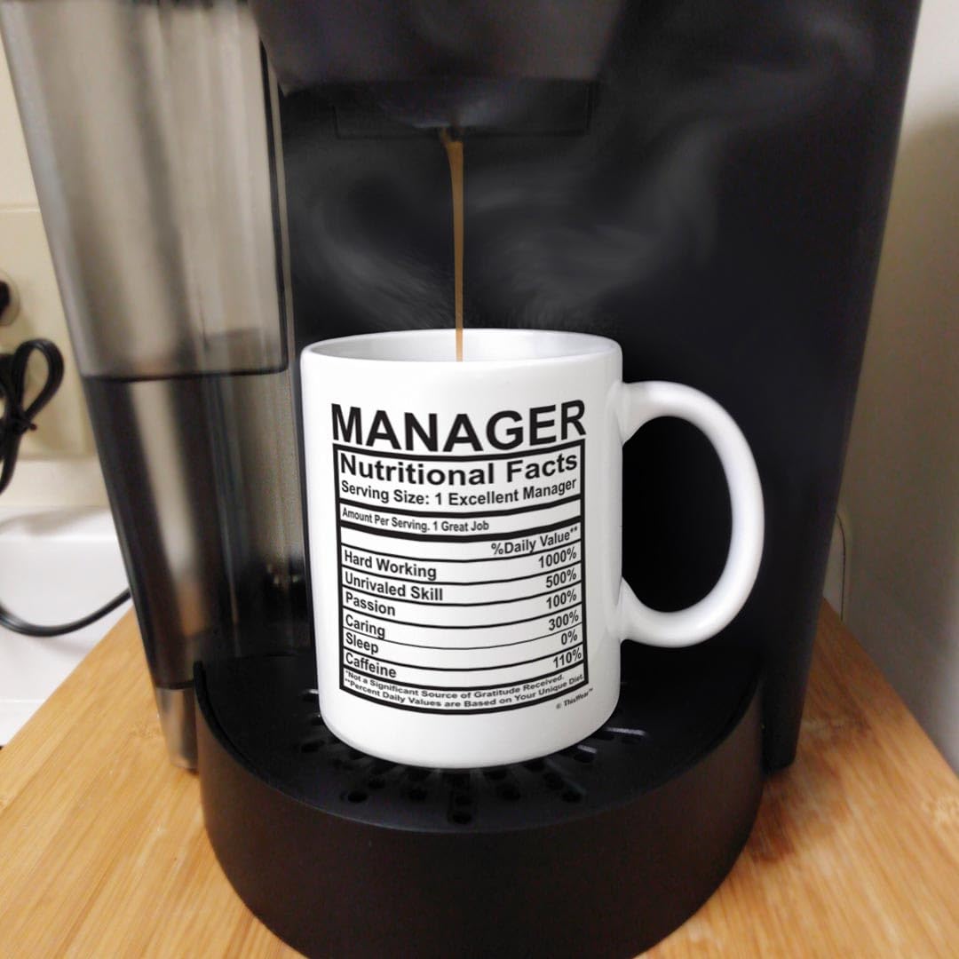 Manager Coffee Mug Manager Nutrition Facts Manager Birthday Gift Management Coffee Mug Tea Cup White