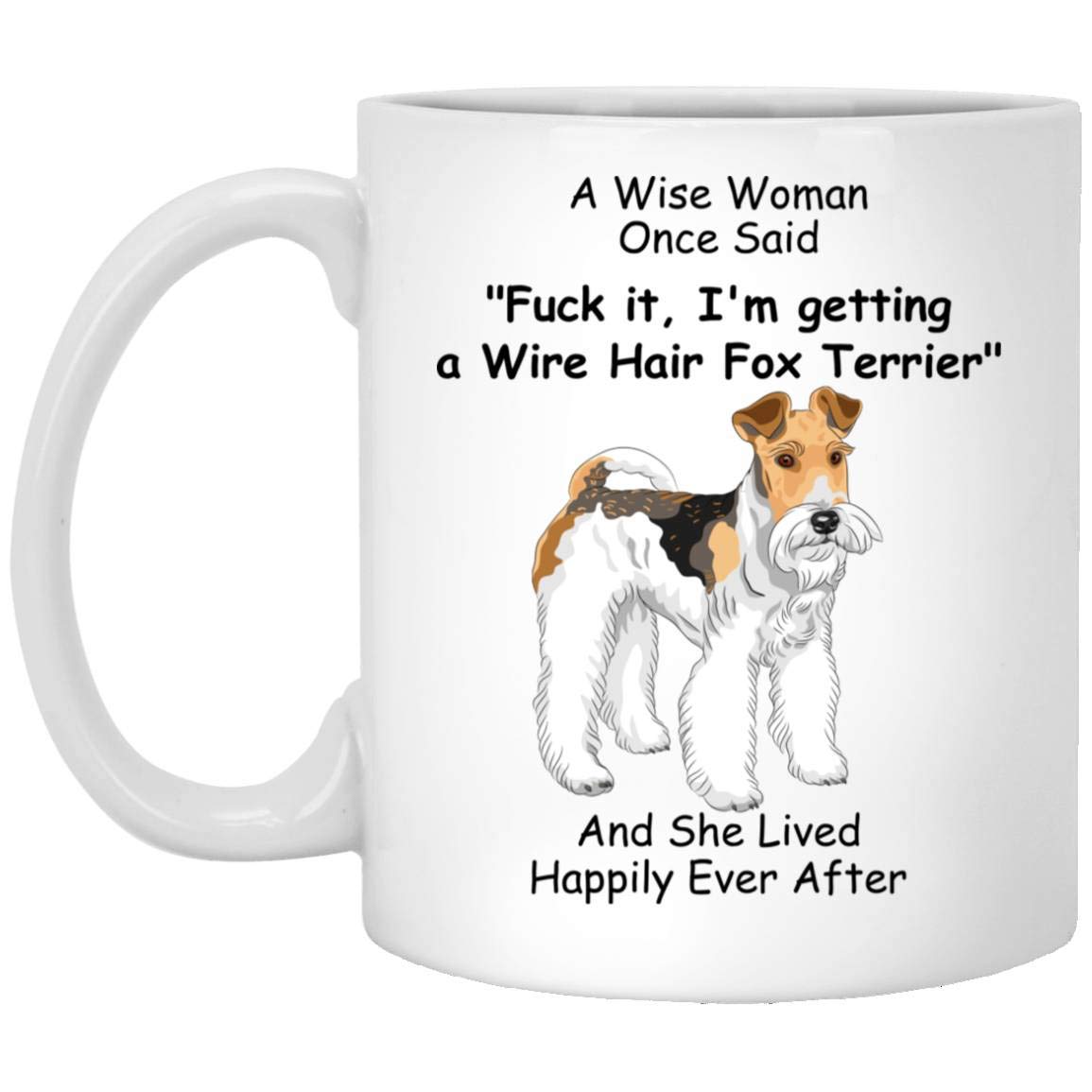 Lovesout Funny Wire Hair Fox Terrier Clipart Gifts For Women Mother 'S Day 2024 A Wise Woman Once Said Coffee Mug With Fun Quote
