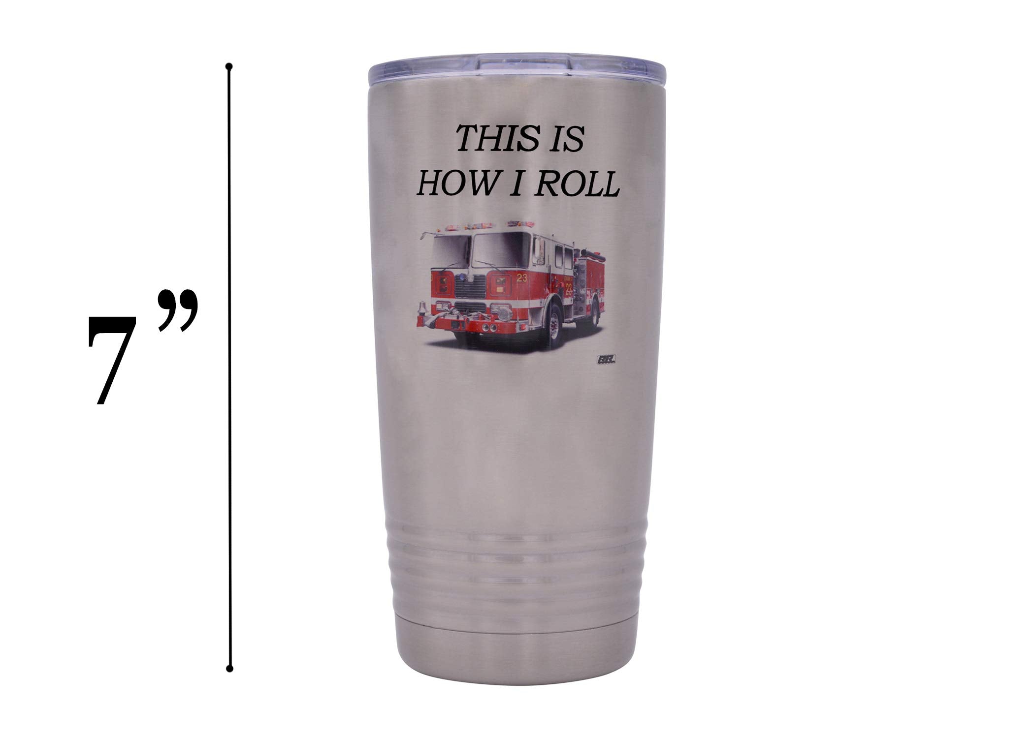Rogue River Tactical Funny Firefighter 20 Oz. Travel Tumbler Mug Cup W/Lid Vacuum Insulated This Is How I Roll Fireman Gift
