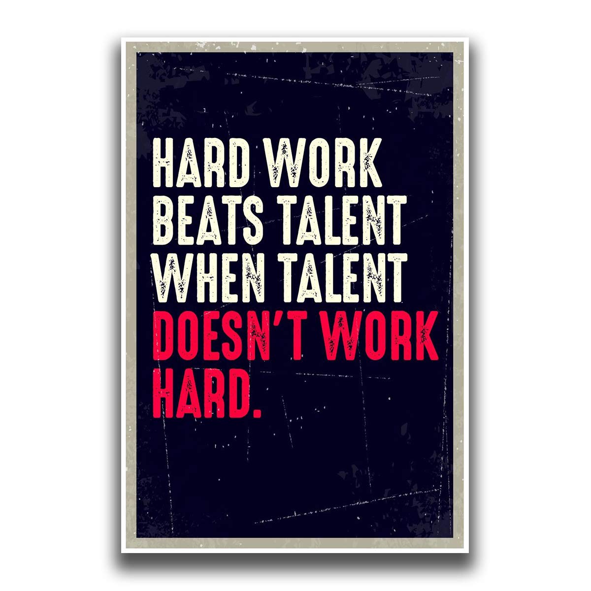 Jsc163 Hard Work Beats Talent When Talent Doesn'T Work Hard Poster | 18-Inches By 12-Inches | Premium 100Lb Gloss Poster Paper