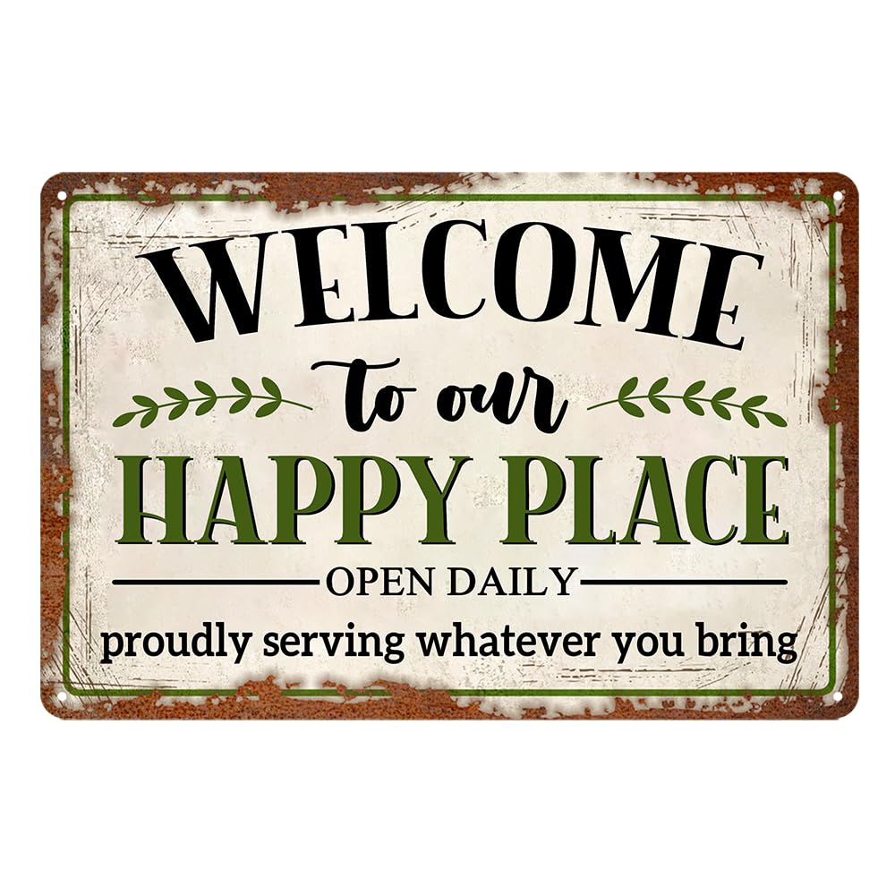Welcome To Our Happy Place Proudly Serving Whatever You Bring Metal Tin Sign Backyard Decor Metal Our Happy Place Wall Sign 8x12
