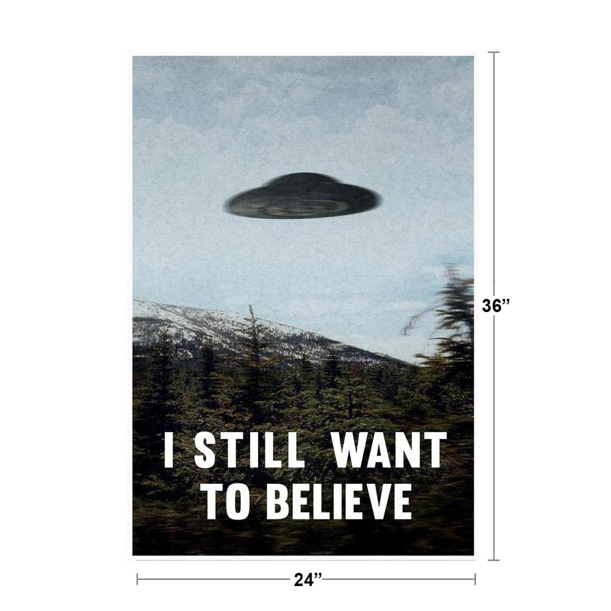 I Still Want To Believe Ufo Flying Saucer Aliens Tv Show Cool Wall Art Print Poster 24X36