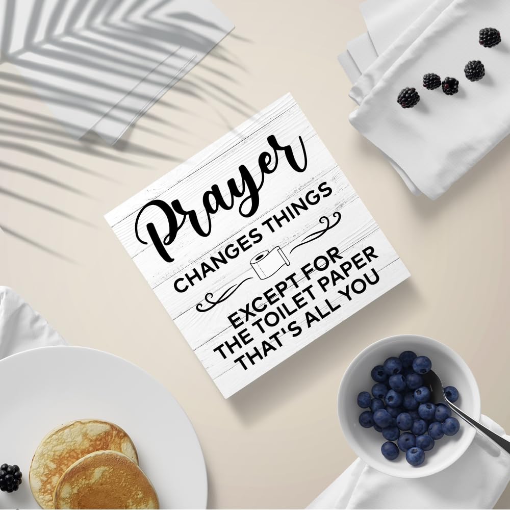 PUVOXHO Prayer Changes Things Except for The Toilet Paper Thats All You Wooden Sign Desk Decor for Home Office Washroom, Toilet