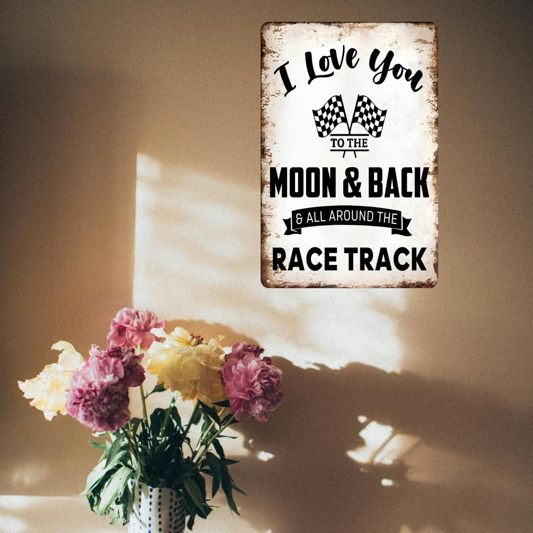 Race Car Room Decor For Boys Funny I Love You To The Moon And Back All Around The Race Track Metal Tin Sign Hot Wheels Bedroom D