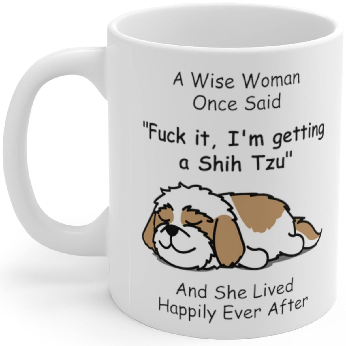 Funny Shih Tzu Dog Mom Gifts For Women Puppy Lovers Mother 'S Day 2024 A Wise Woman Once Said Coffee Mug With Fun Quotes Ceramic
