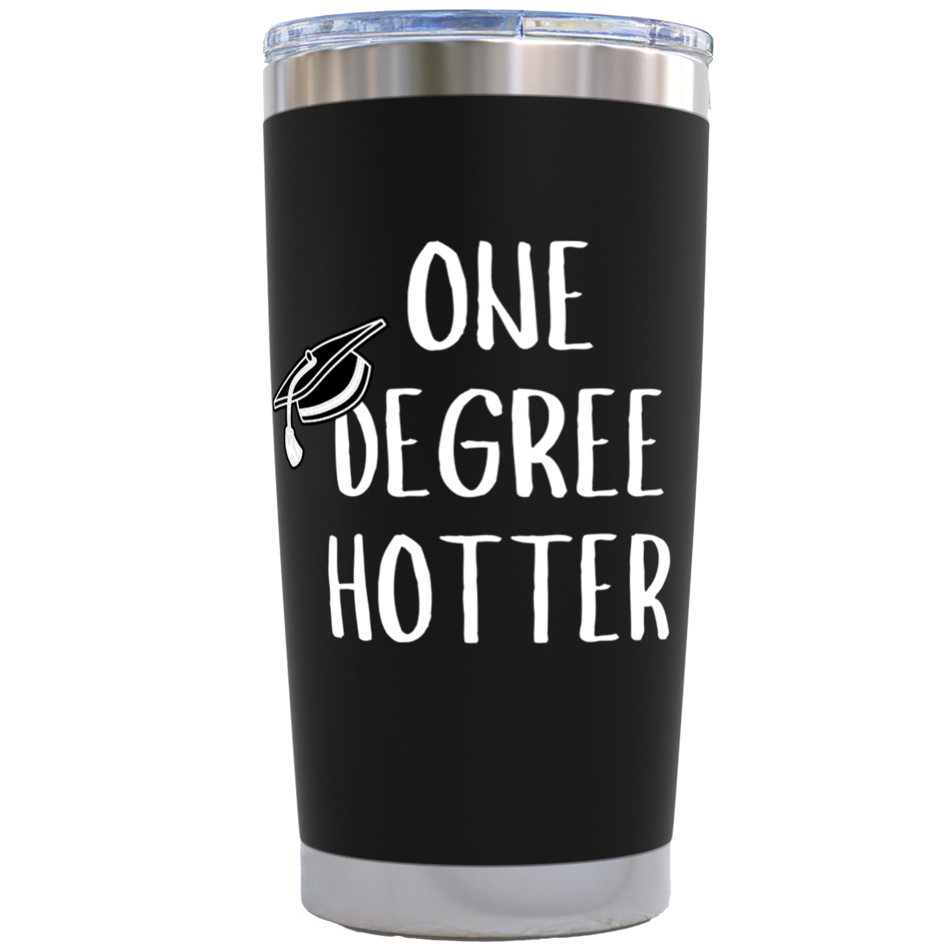 Graduation Gifts for Her - One Degree Hotter Tumbler Black 20oz Hotter By One Degree PhD Graduation Gift College Graduations Gif