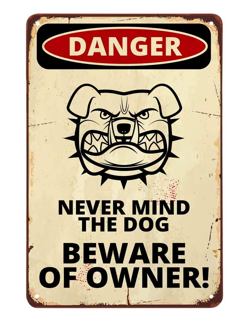 Aoyego Never Mind The Dog Beware Of Owner Danger Warning Tin Sign,Comic Poster With A Angry Dog Design Vintage Metal Tin Signs F