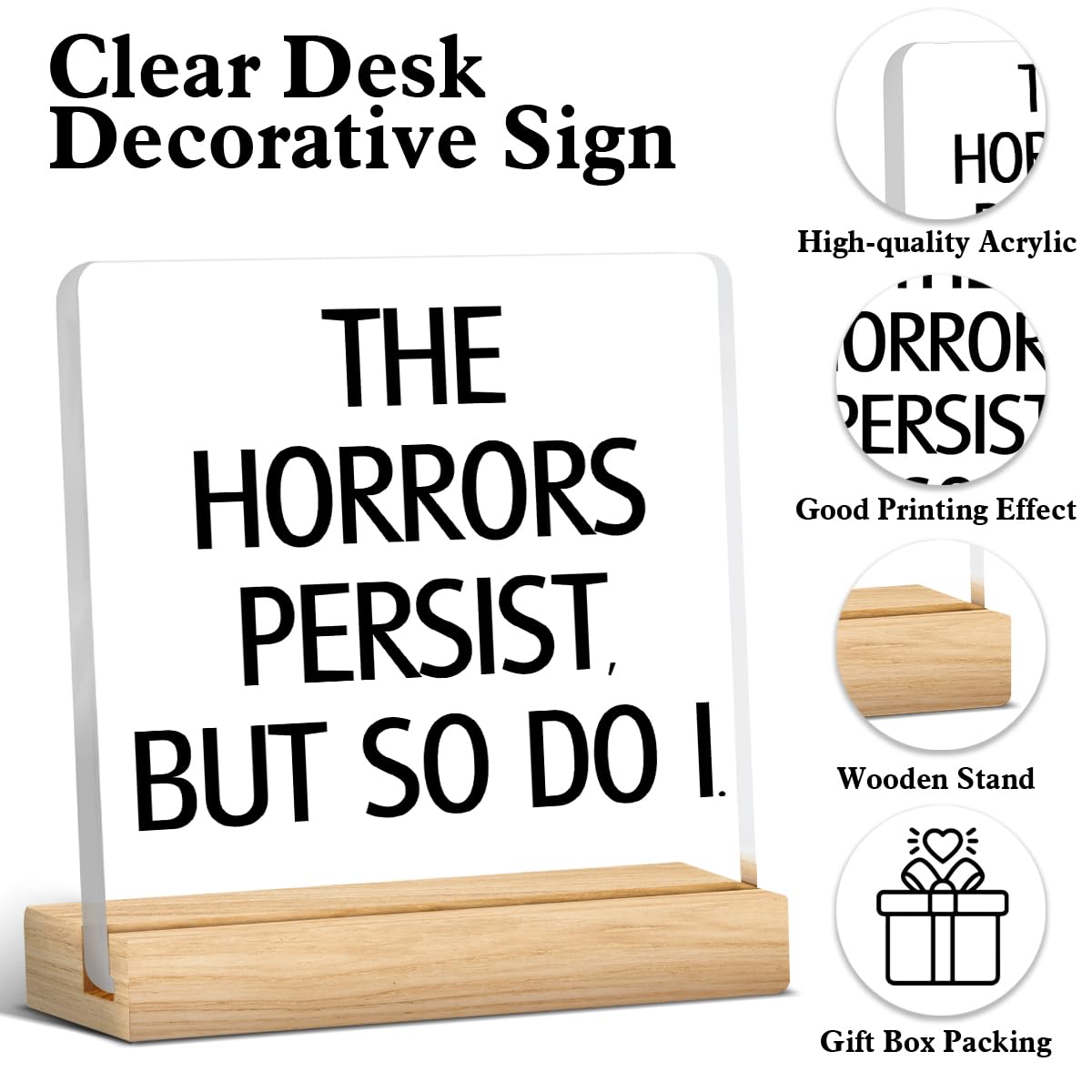 Horror Movie Gifts for Women Men, Scary Horror Gifts for Movie Lovers Women, The Horrors Persist, But So Do I Acrylic Desk Sign