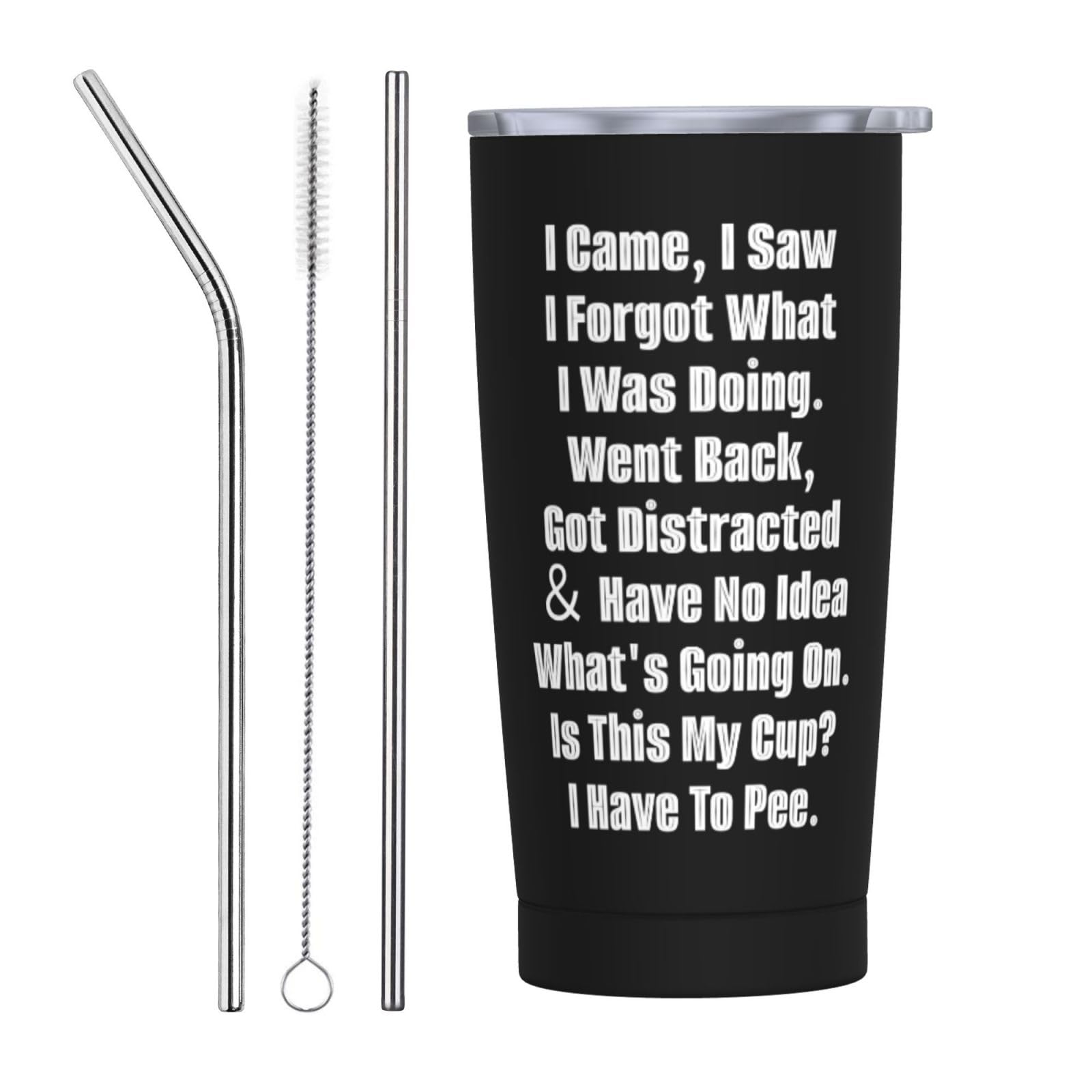 Adimidy Personalized Tumbler I Came I Saw I Forgot What I Was Doing Tumblers 20 oz Tumbler with Lid and Straw Insulated Tumblers