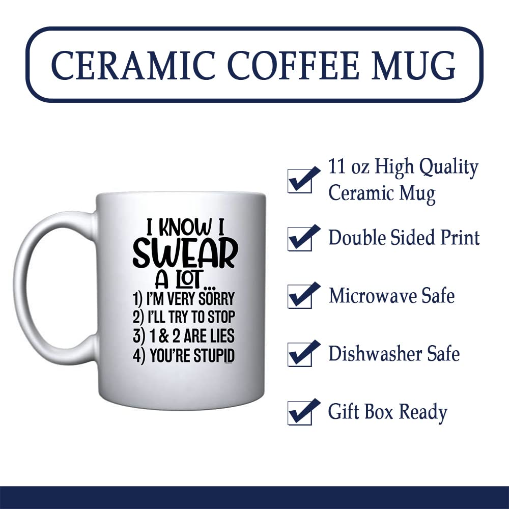 Veracco I Know I Swear A Lot I'm Sorry I'll Try To Stop You Are Stupid Ceramic Coffee Mug Funny Sarcastic Gift (White, Porcelain