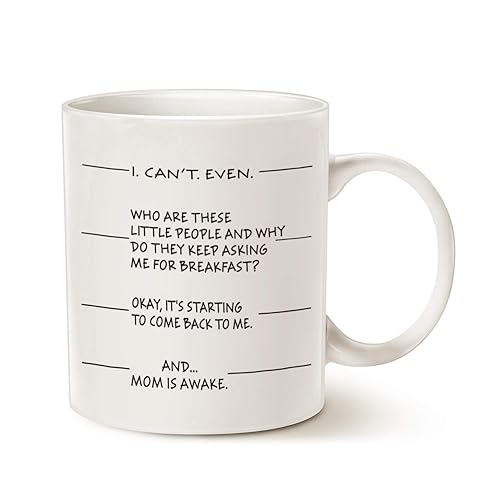 MAUAG Mothers Day Gifts Idea Funny Coffee Mug for Mom  I Can't Even ... and...Mom Is Awake Ceramic Cup White  11 Oz