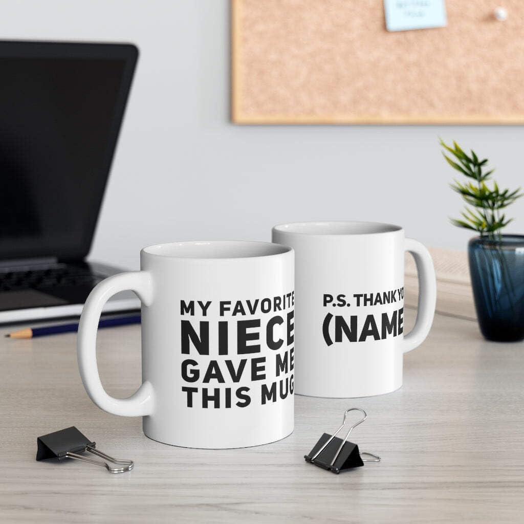 Panvola Customized My Favorite Niece Gave Me This Mug Personalized Uncle Auntie From Niece Mother's Day Father's Day New Aunt Funcle Ceramic Coffee Cup 11oz White 11oz
