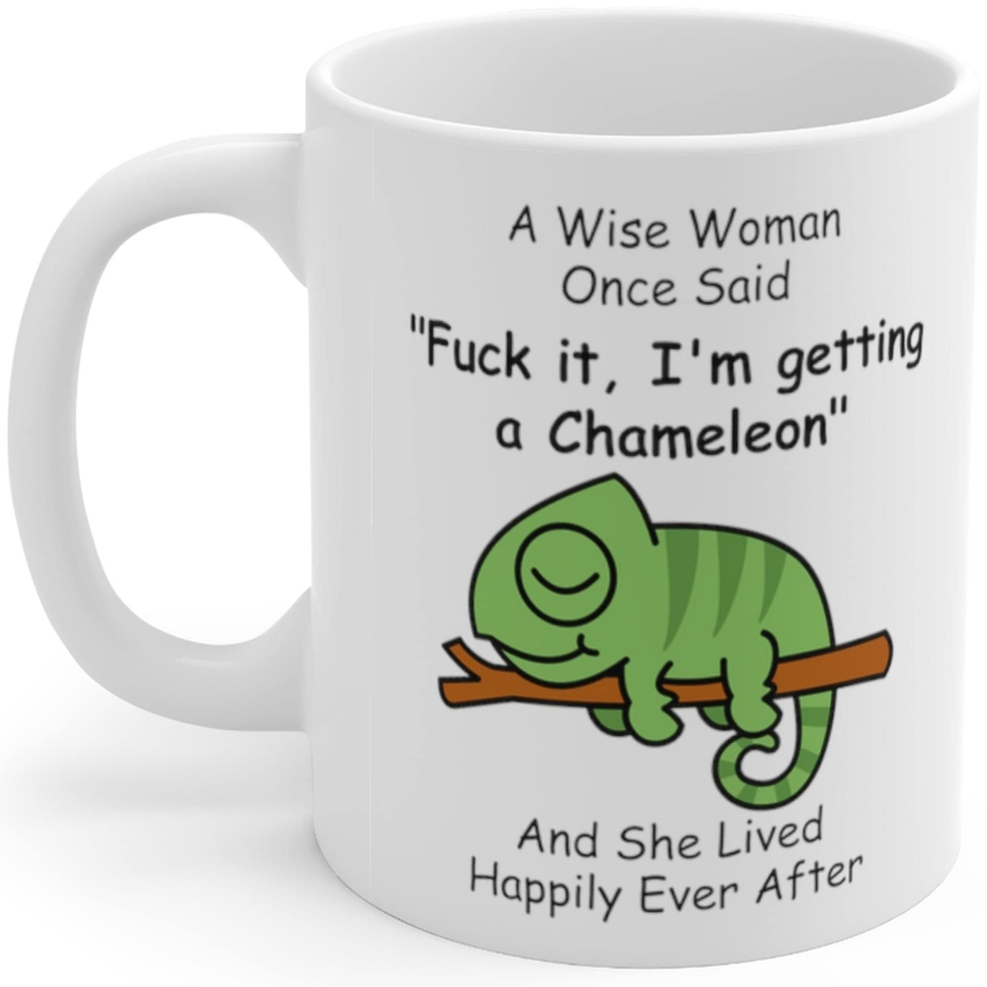 Funny Chameleon Gifts For Women Animals Lovers Pets Mom Mother 'S Day 2024 A Wise Woman Once Said Coffee Mug With Fun Quotes Cer