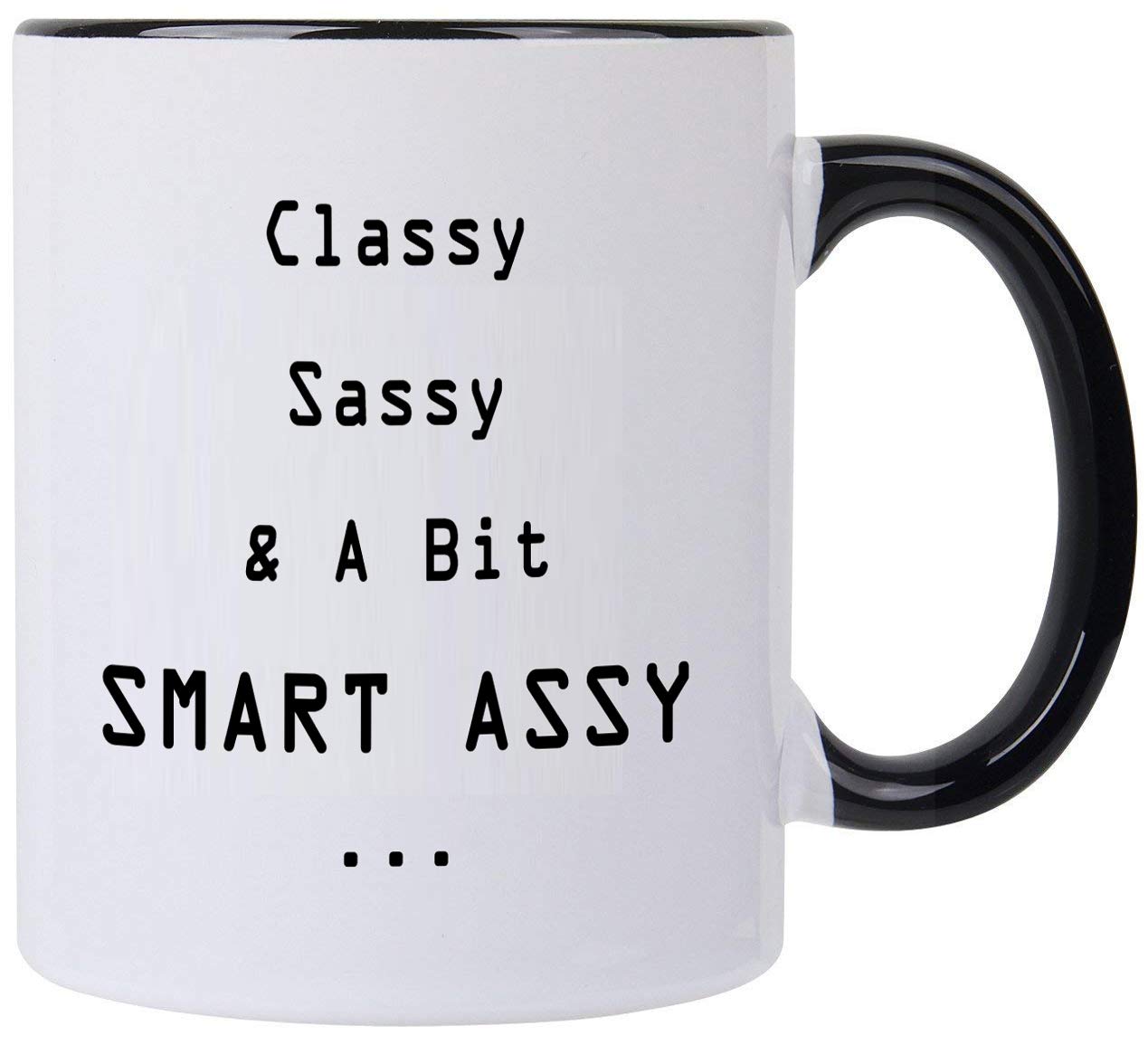 Funny Women Gifts - Classy Sassy And A Bit Smart Assy - 11 OZ Coffee Mugs - Inspirational gifts and sarcasm,Unique Birthday Gift
