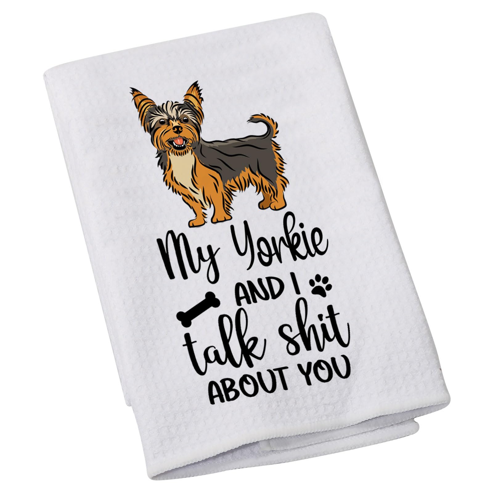 Levlo Yorkie Lovers Gift My Yorkie And I Talk Shit About You Kitchen Towel Dog Owner Dish Towel(My Yorkie)