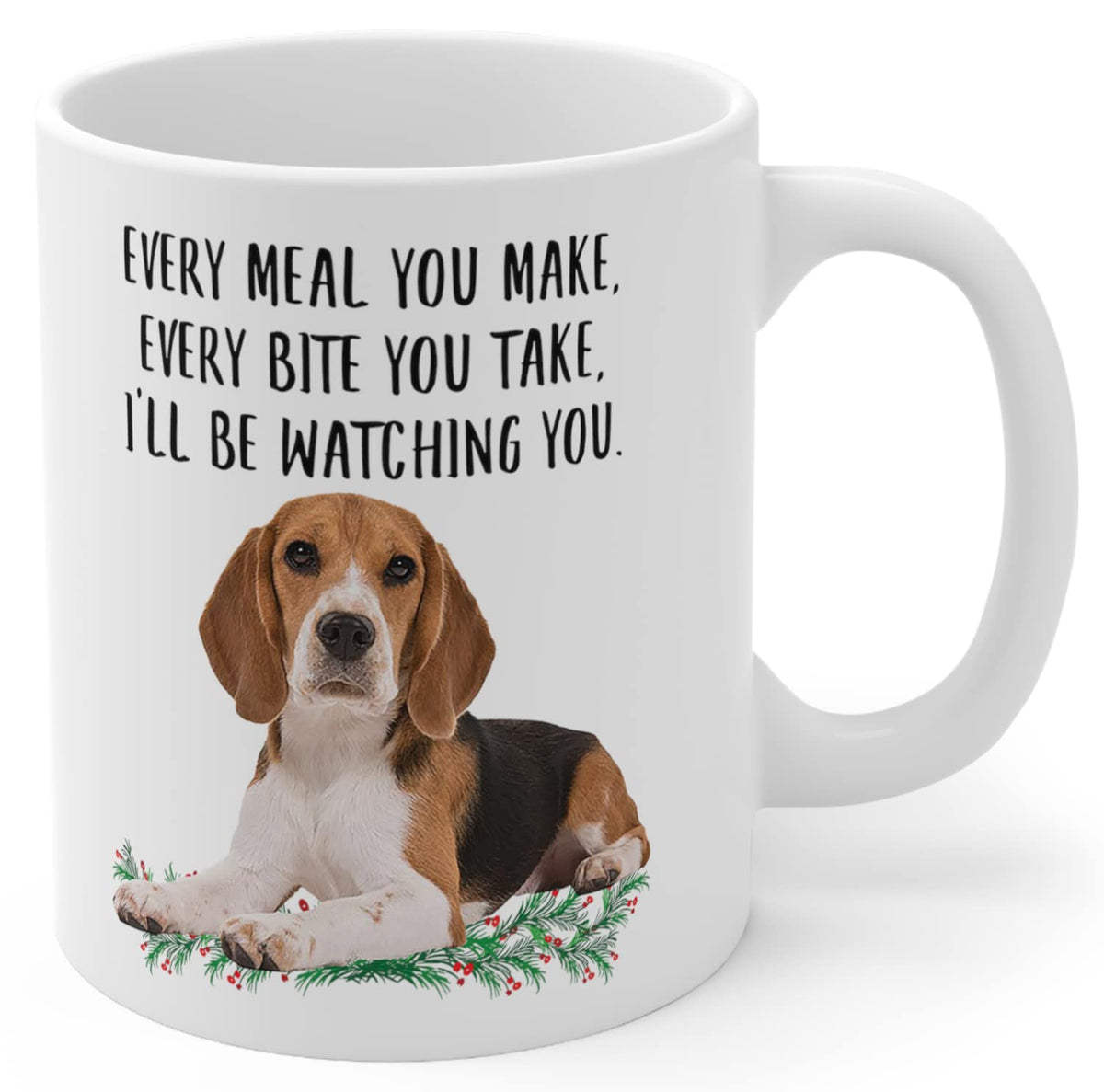 Lovesout Funny Beagle Tri Color Gifts For Women Mother's Day 2024 Every Meal You Make Every Bite You Take Coffee Mug Ceramic Cup
