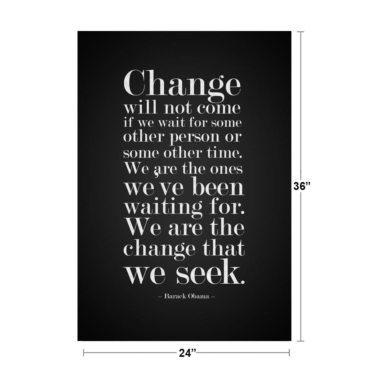 Barack Obama Change Will Not Come If We Wait Famous Motivational Inspirational Quote Cool Wall Art Print Poster 24X36