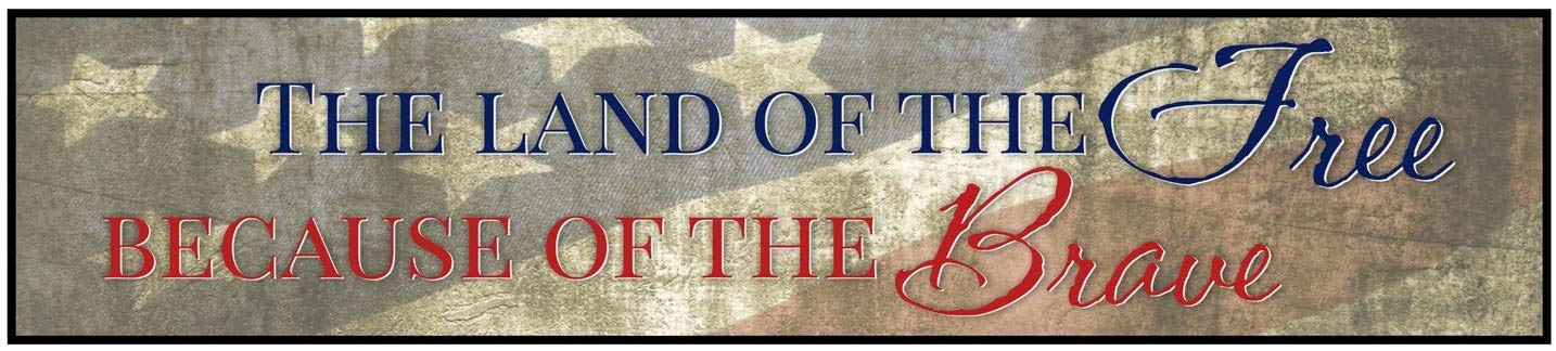 The Land Of The Free Because Of The Brave Rustic Wood Sign 5x24
