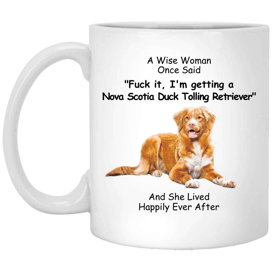 Funny Nova Scotia Duck Tolling Retriever Apricot Gifts for Women Mother 's Day 2024 A Wise Woman Once Said Coffee Mug with Fun Q