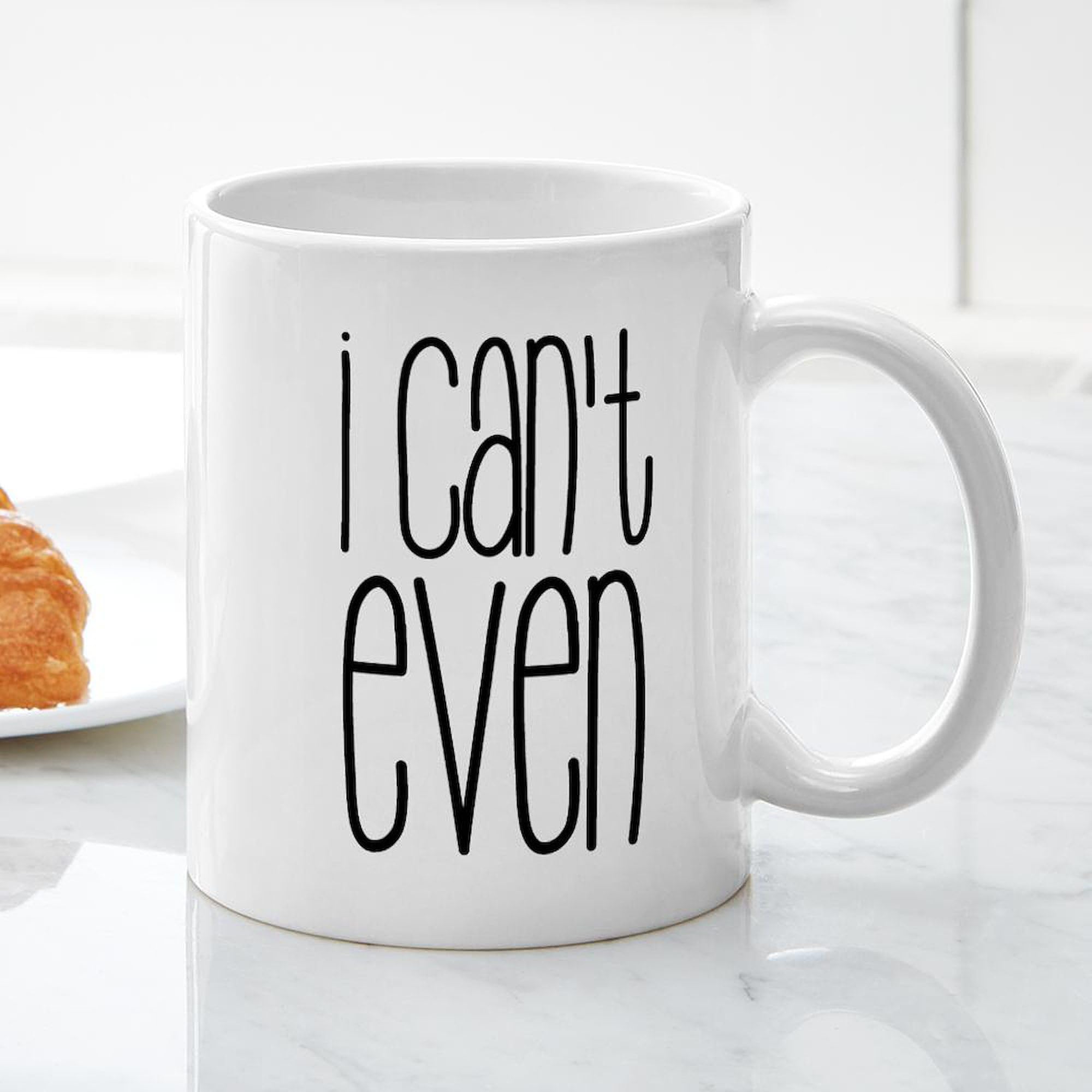 CafePress I Can't Even Mugs 11 oz (325 ml) Ceramic Coffee Mug