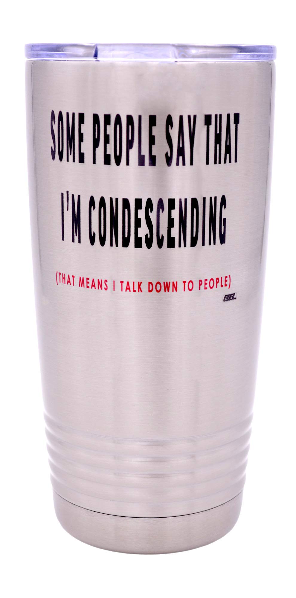 Rogue River Tactical Funny Sarcastic Condescending 20 Oz. Travel Tumbler Mug Cup W/Lid Vacuum Insulated Work Gift