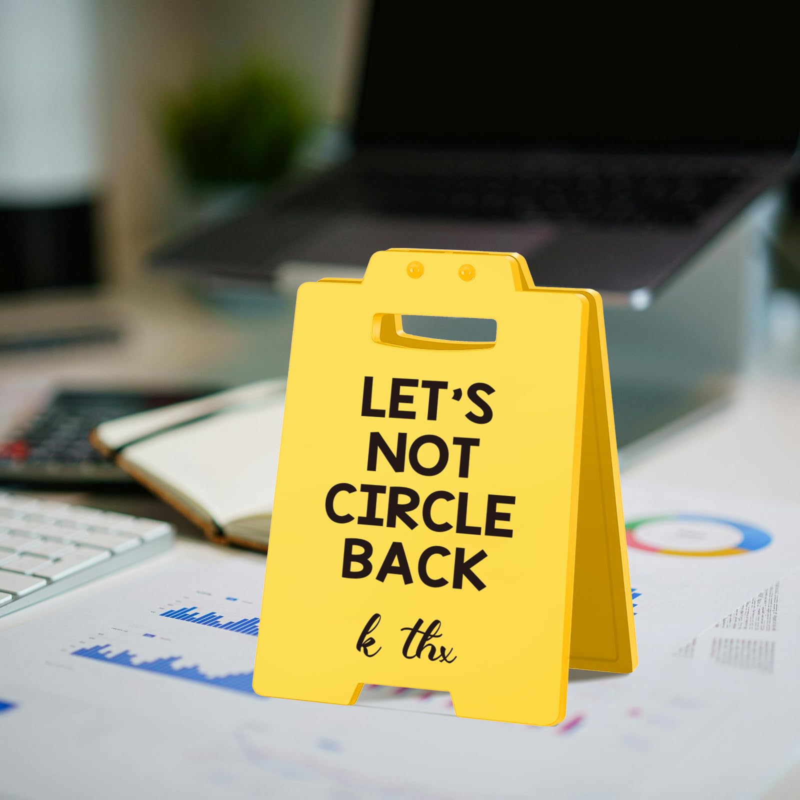 Funny Office Desk Sign - Lets Not Circle Back - k thx    - Sarcastic Work Decor for Coworkers, Bosses, Employees - Gag Gift for