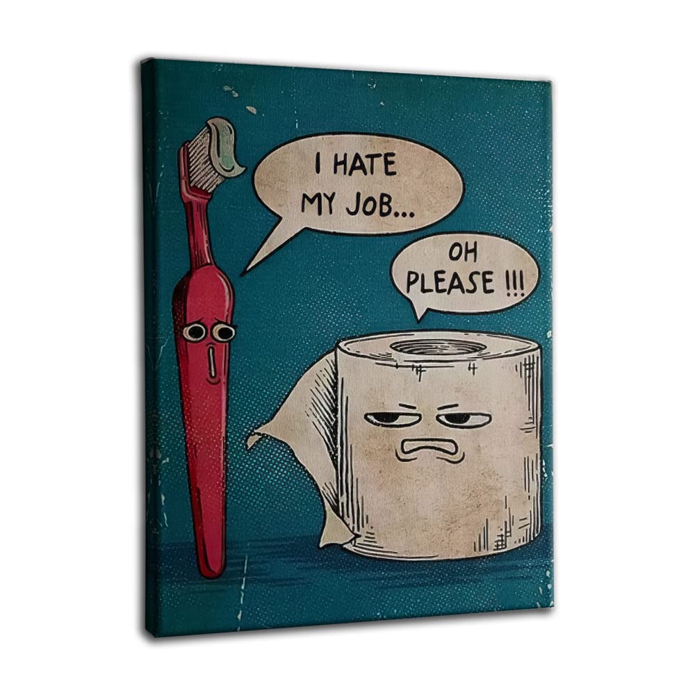Funny Bathroom Wall Art Toilet Pictures Wall Decor I Hate My Jobs Toothbrush And Toilet Paper Humor Modern Restroom Wall Art Can