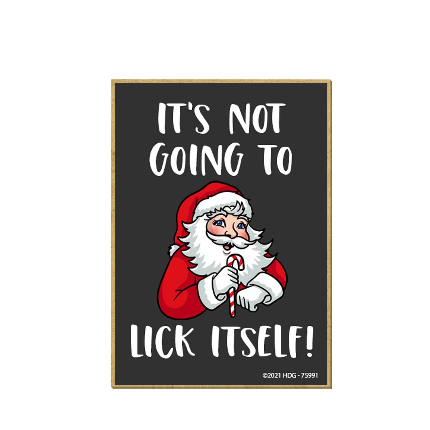 Honey Dew Gifts, It'S Not Going To Lick Itself, 2.5 Inch By 3.5 Inch, Locker Decoration, Refrigerator Magnets, Funny Sayings Mag