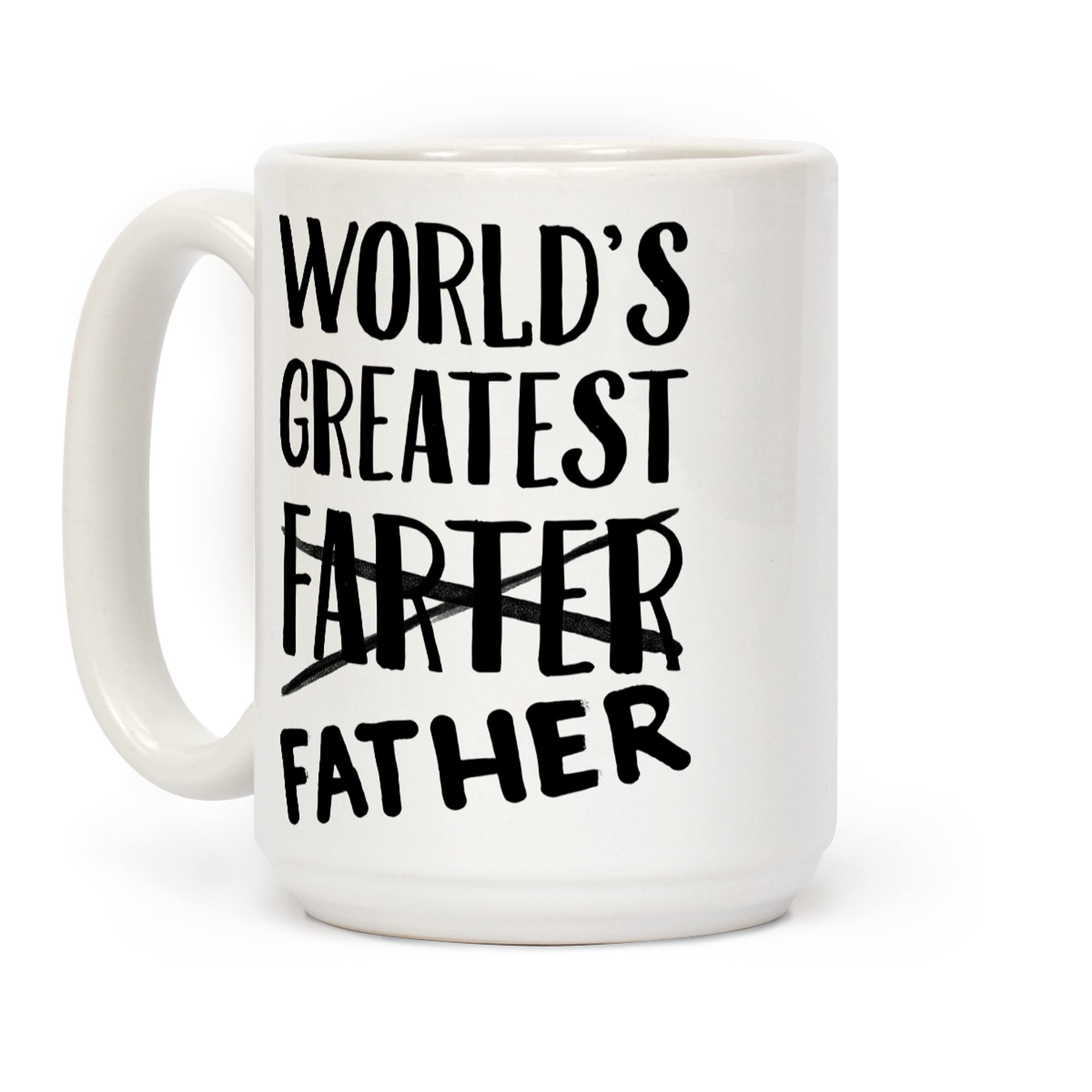 LookHUMAN World 's Greatest Farter White 15 Ounce Ceramic Coffee Mug