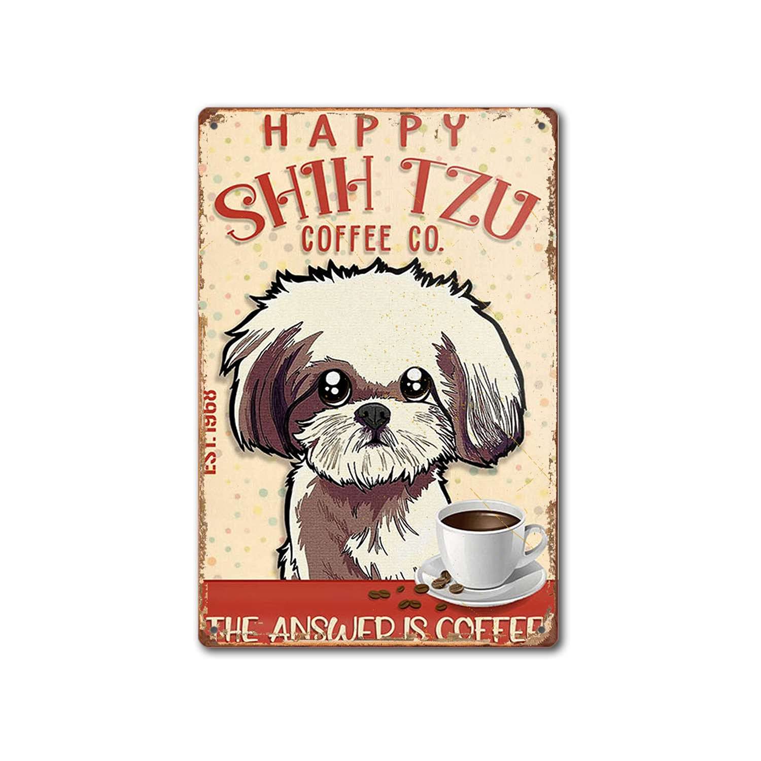 Gift For Shih Tzu Lovers Poster Dog Happy Shih Tzu Coffee Company Poster Wall Art Coffee Shop Bathroom Home Decor Antique Tin Si