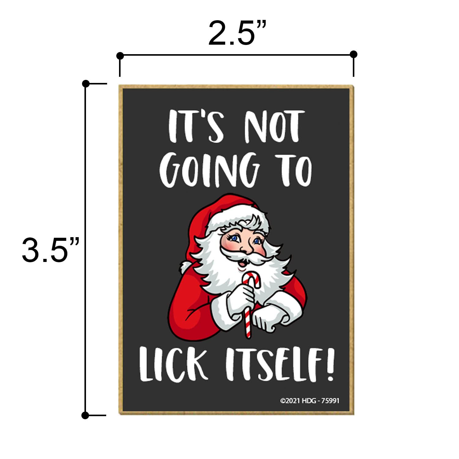 Honey Dew Gifts, It'S Not Going To Lick Itself, 2.5 Inch By 3.5 Inch, Locker Decoration, Refrigerator Magnets, Funny Sayings Mag