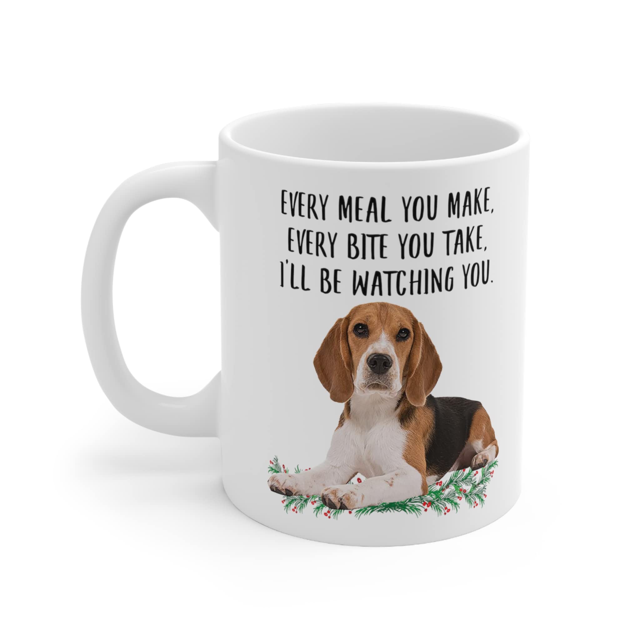Lovesout Funny Beagle Tri Color Gifts For Women Mother's Day 2024 Every Meal You Make Every Bite You Take Coffee Mug Ceramic Cup