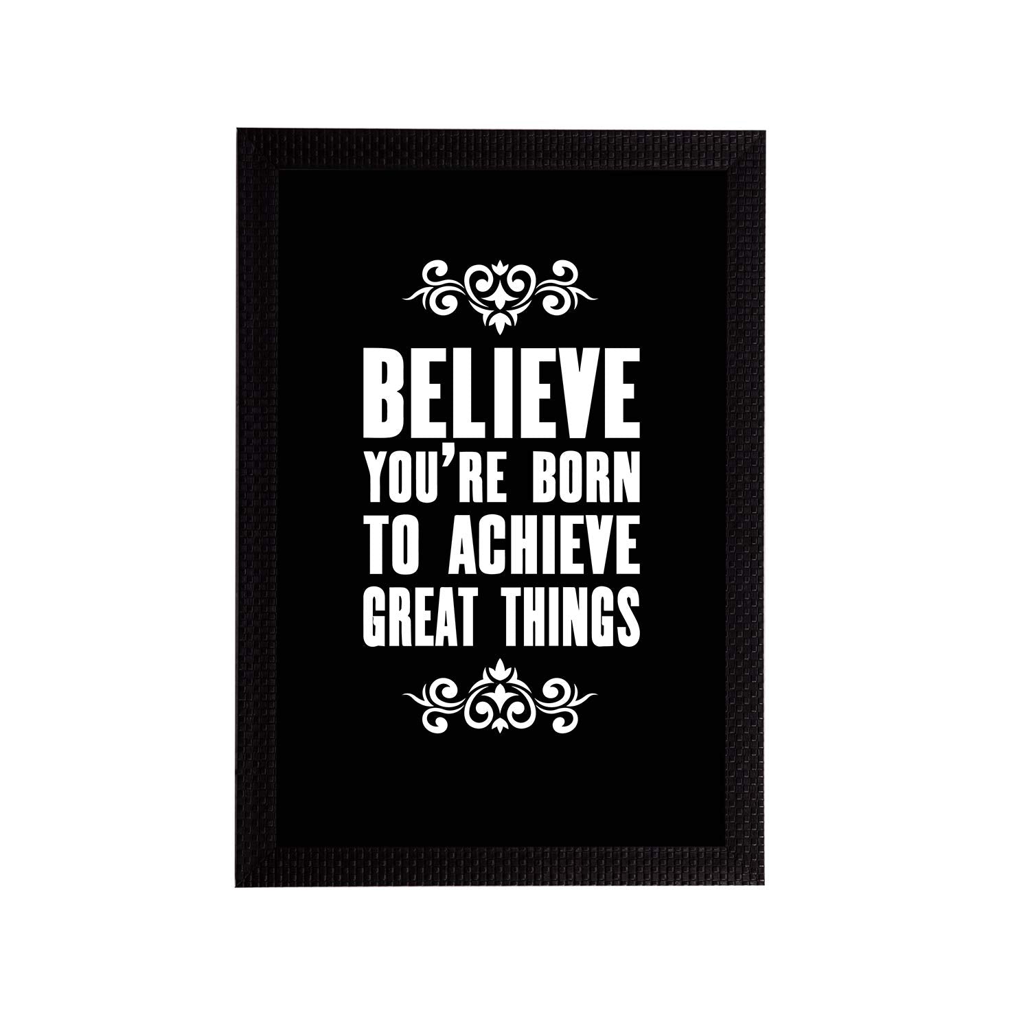 eCraftIndia Believe Youre Born to Achieve Great Things Motivational Quote Satin Matt Texture UV Art Painting