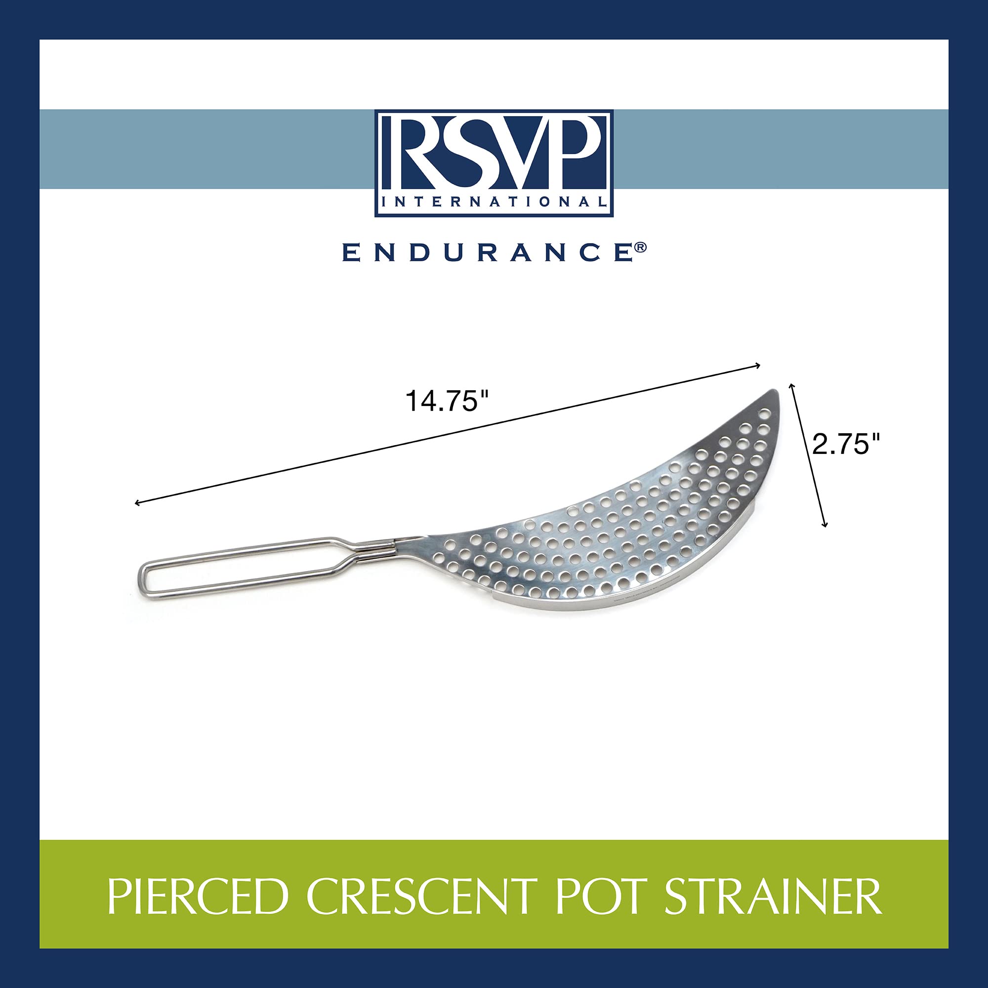 Rsvp International Endurance Collection Pierced Crescent Pot Strainer, 14X75X2X75, 18/8 Stainless Steel