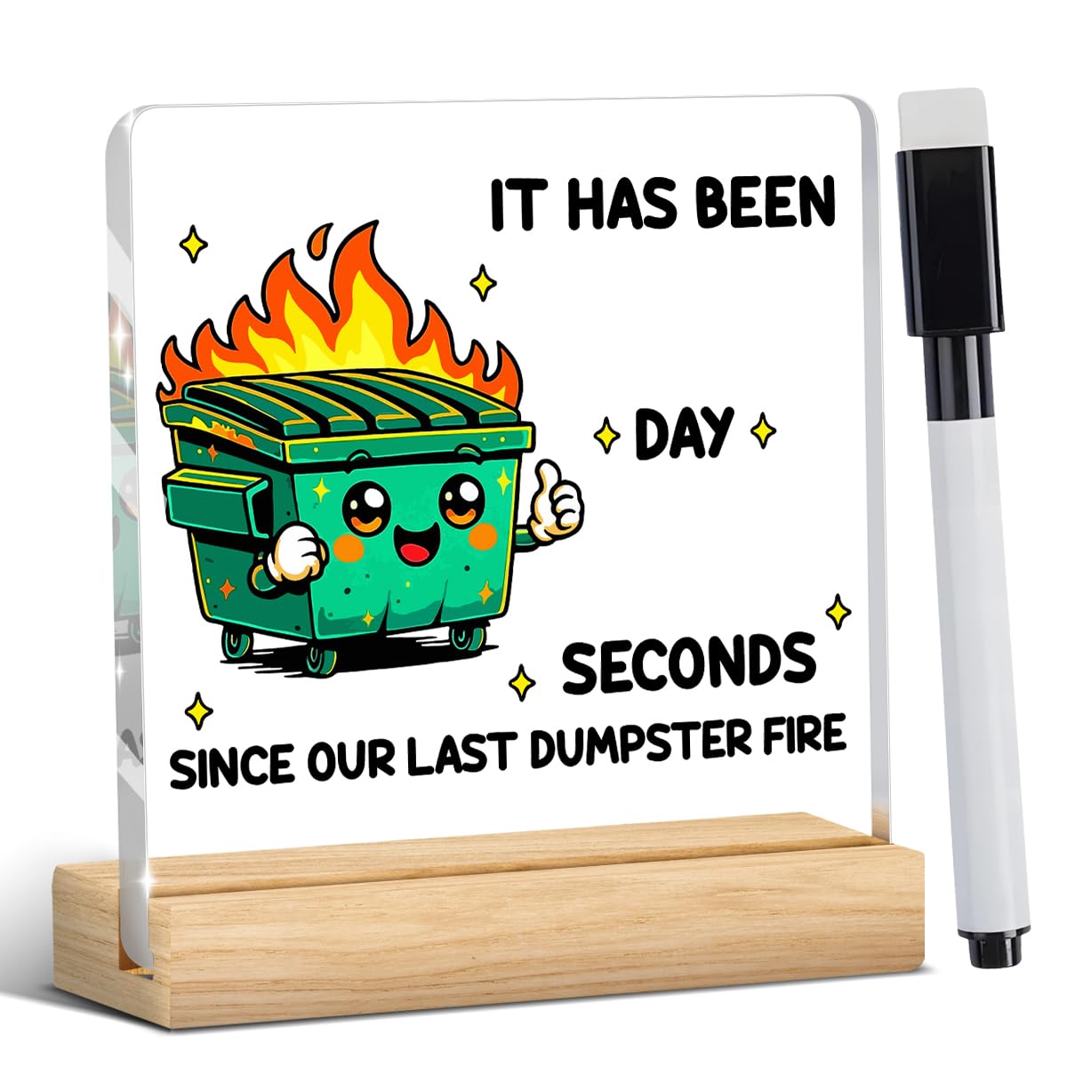 Dumpster Fire Desk Accessories Funny Office Decor Green Accessories Funny Office Gifts It Has Been Days Seconds DIY Acrylic Sign