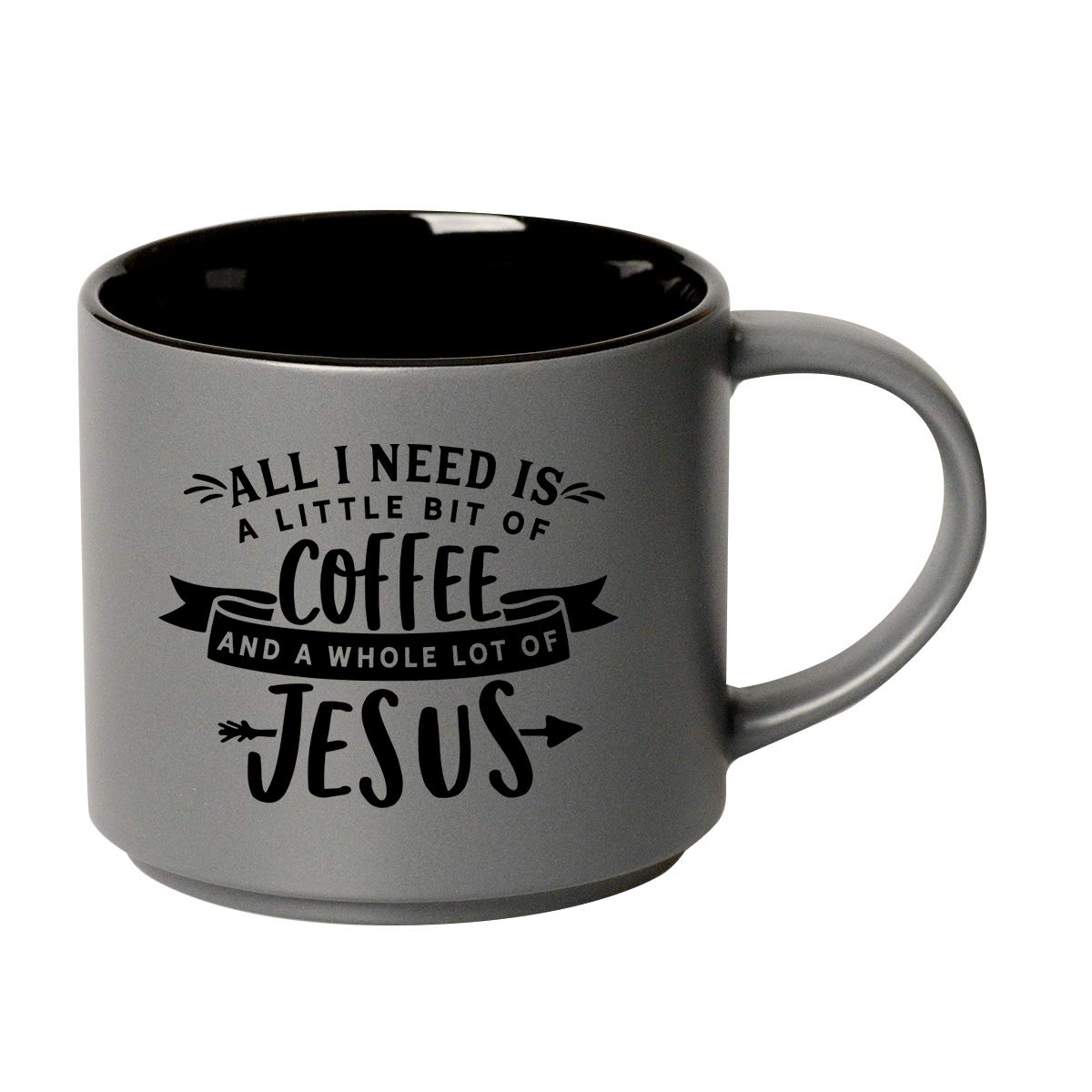 Coffee Tea Soup Ceramic Mug | All I need is a little bit of coffee and a whole lot of Jesus | 16 ounce Designer Mug with Inspiri