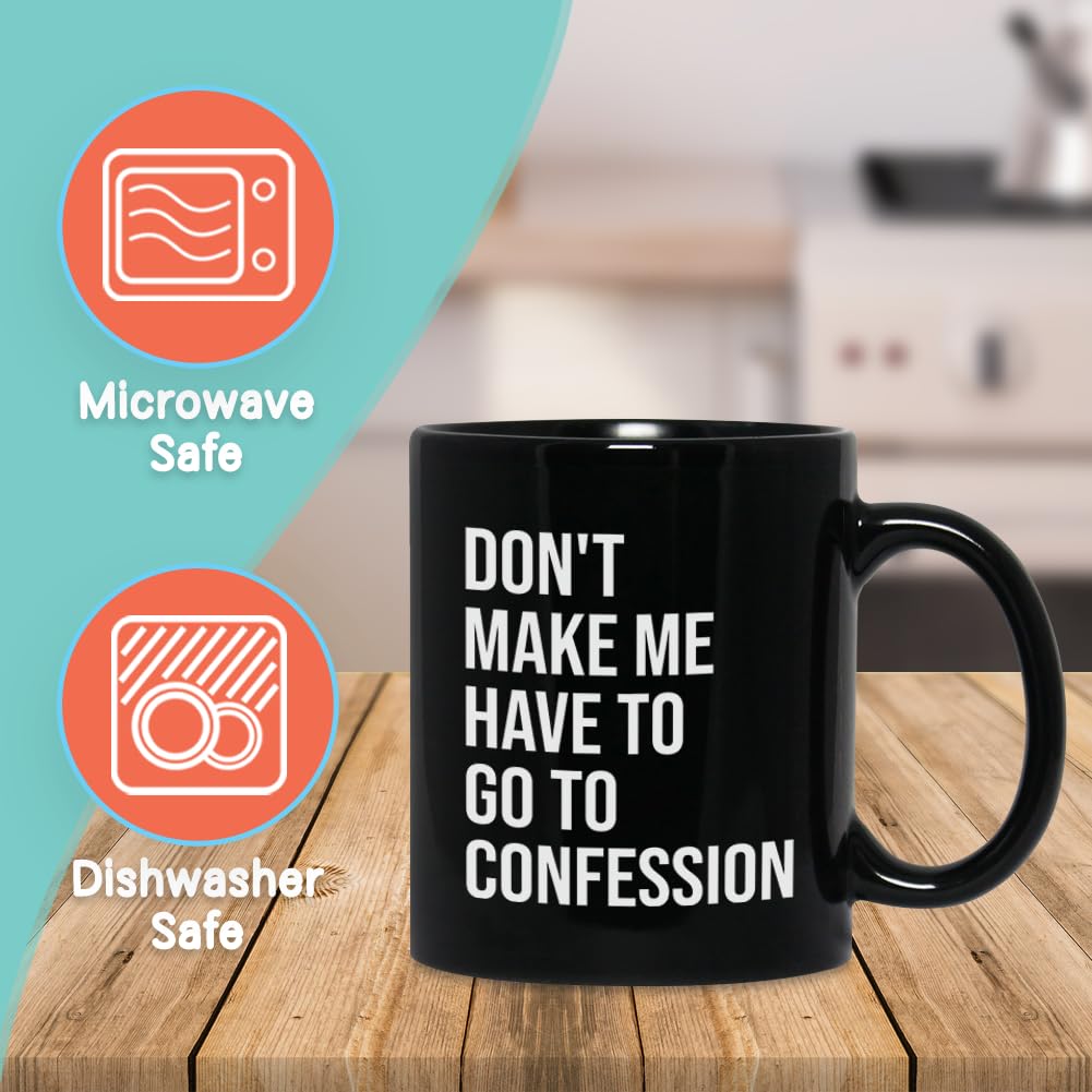 Bubble Hugs Catholic Coffee Mug 11 Oz, Don'T Make Me Have To Go To Confession Funny Christian Catholic Bible Appreciation Sarcas