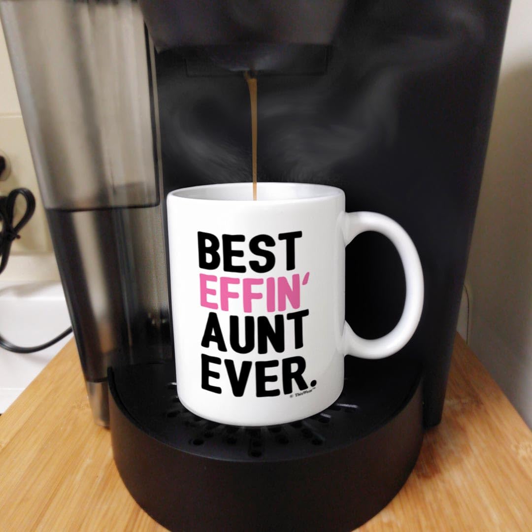 Aunt Gifts For Women Best Effin Aunt Ever Funny Aunt Gift New Aunt Gifts From Niece Coffee Mug Aunt Coffee Cup White