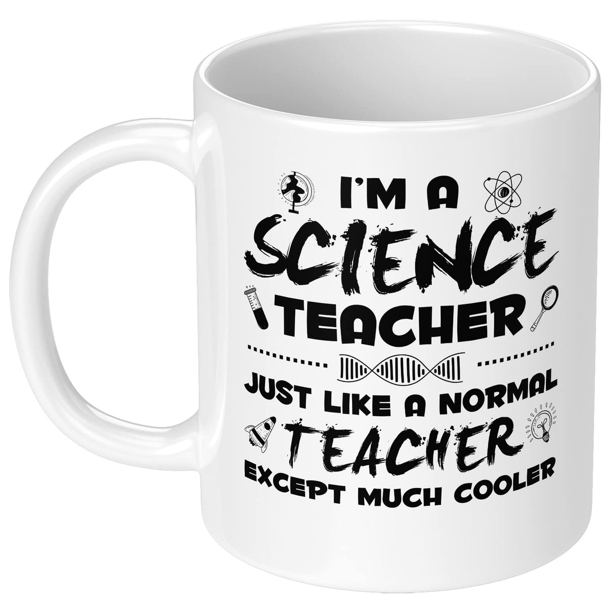 Xildew I'M A Science Teacher Much Cooler 11 Oz Funny Stem Teacher Coffee Mug Ceramic Water Cup Teacher Appreciation Week Gift Fo