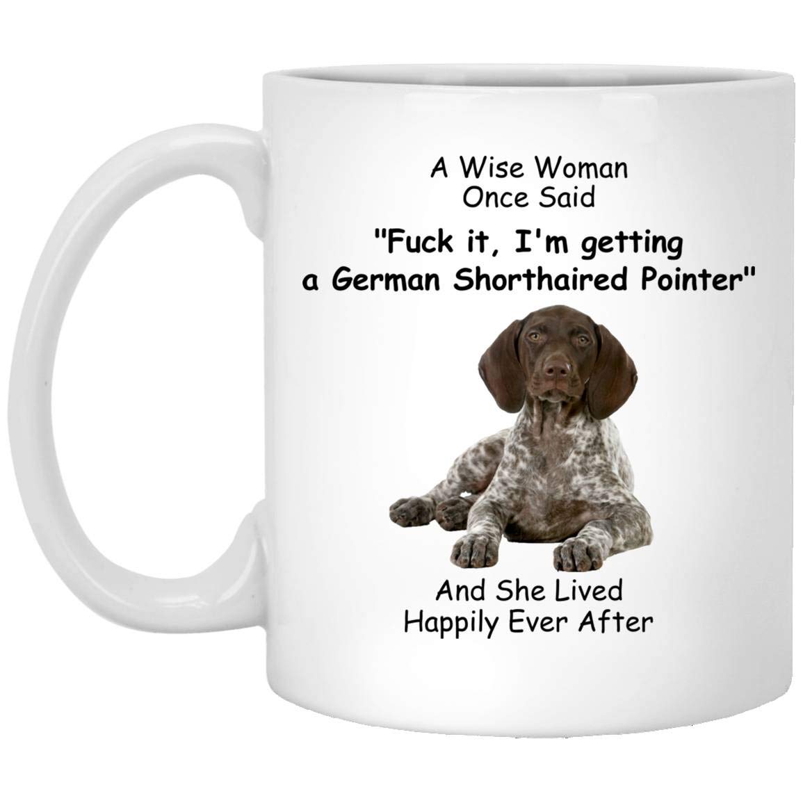 Lovesout Funny German Shorthaired Pointer Brown Merle Gifts for Women Mother 's Day 2024 A Wise Woman Once Said Coffee Mug with