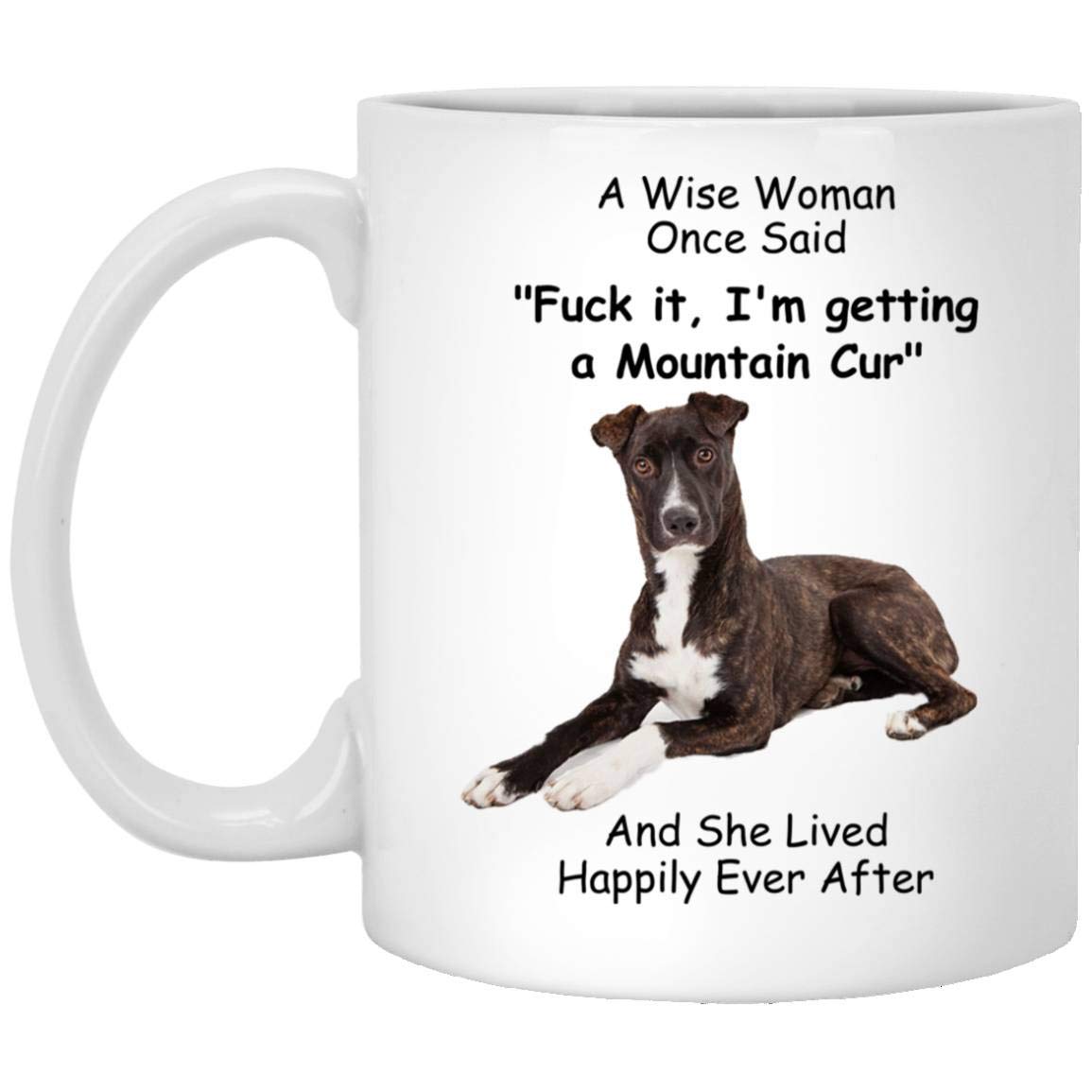 Lovesout Funny Mountain Cur Brindle Gifts For Women Mother 'S Day 2024 A Wise Woman Once Said Coffee Mug With Fun Quotes Ceramic